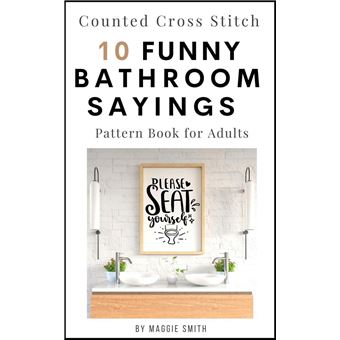 Funny Bathroom Sayings Counted Cross Stitch Pattern Book