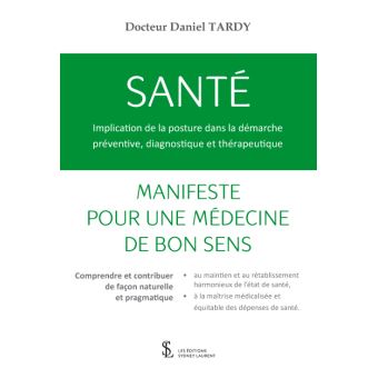 Santé, implication de la posture dans la démarche préventive, diagnostique et thérapeutique