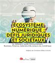 Écosystème numérique: défis juridiques et sociétaux
