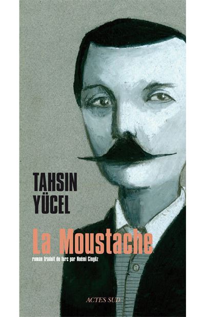 La Moustache - Tahsin Yücel - broché