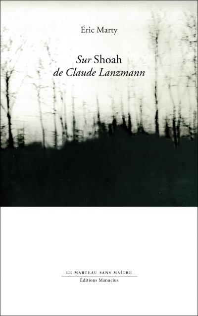Sur Shoah, de Claude Lanzmann