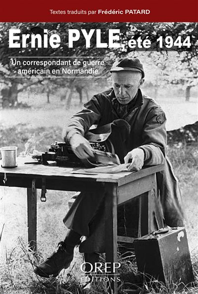 Ernie Pyle, été 1944