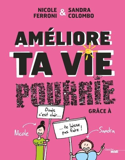 Améliore ta vie pourrie - Sandra Colombo - broché