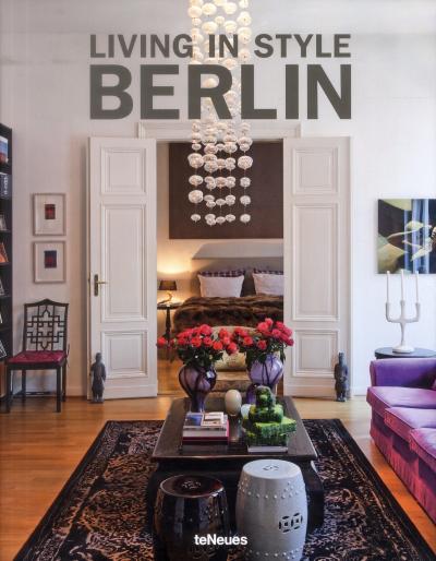 Living In Style Berlin - Stephanie von Pfuel - broché