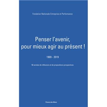 Penser l'avenir pour mieux agir au présent !