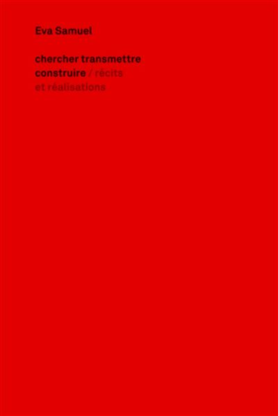Eva Samuel, chercher, transmettre, construire