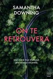 On te retrouvera