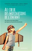 Au coeur des motivations de l'enfant