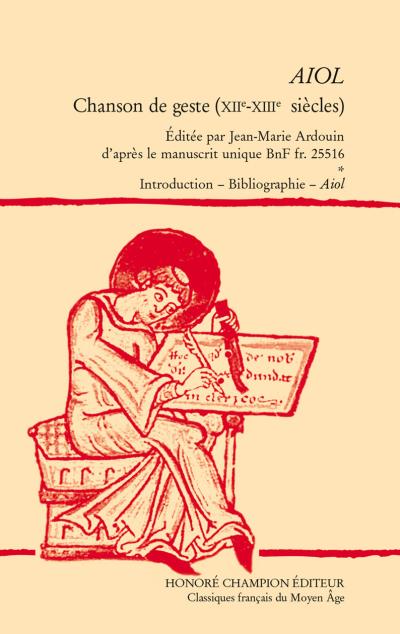 Aiol, Chanson de geste, XIIème-XIIIème siècles - Jean-Marie Ardouin - broché
