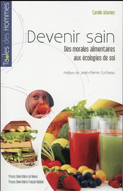 DEVENIR SAIN DES MORALES ALIMENTAIRES AUX ECOLOGIES DE SOI