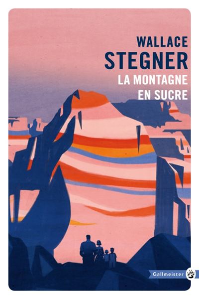 La Montagne en sucre - Wallace Earle Stegner - Poche