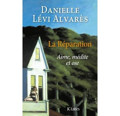 La Réparation (aime médite et ose)
