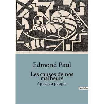 Les causes de nos malheurs