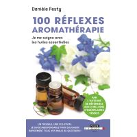 100 réflexes aromathérapie