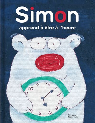 Simon apprend à être à l'heure - Lisa Lucas - cartonné