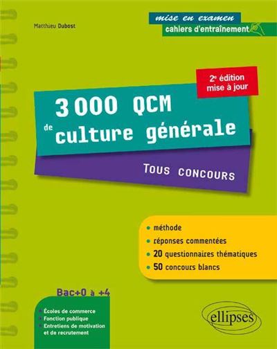 3000 QCM de Culture générale. Tous concours - une méthode, des réponses commentées et 50 concours blancs ! • 2e édition mise à jour