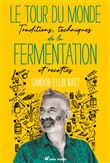 Le tour du monde de la fermentation