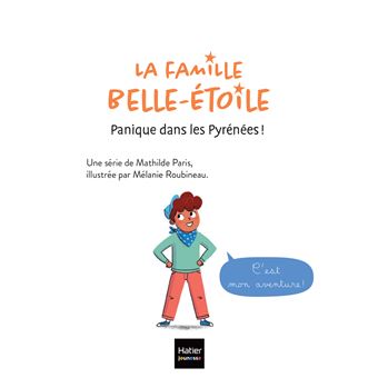 La famille Belle-Etoile - Panique dans les Pyrénées CP/CE1 6/7 ans