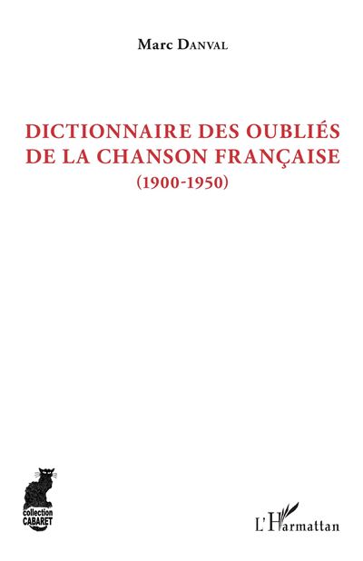 Dictionnaire des oubliés de la chanson française - Marc Danval - broché