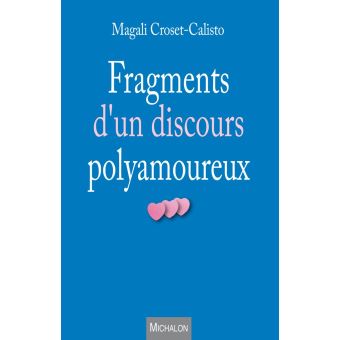 Fragments d'un discours polyamoureux - 1