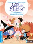 Amélie Maléfice - La vengeance des petits sorciers