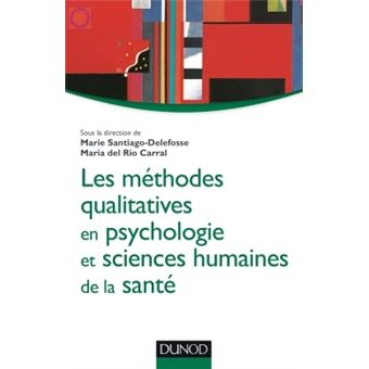 Les Méthodes Qualitatives En Psychologie Et Sciences Humaines De La ...