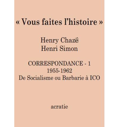 Vous faites l'histoire correspondance 1955-1962