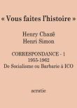 Vous faites l'histoire correspondance 1955-1962
