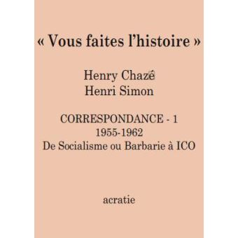 Vous faites l'histoire correspondance 1955-1962