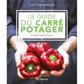 Le guide du carré potager