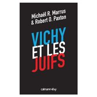 Vichy et les juifs (Nouvelle édition)