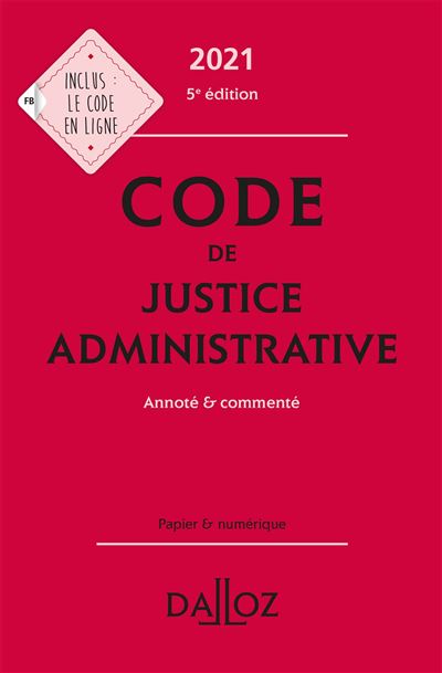 Code de justice administrative 2021, annoté et commenté - 5e ed.