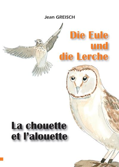 La chouette et l'alouette, Die Eule und die Lerche