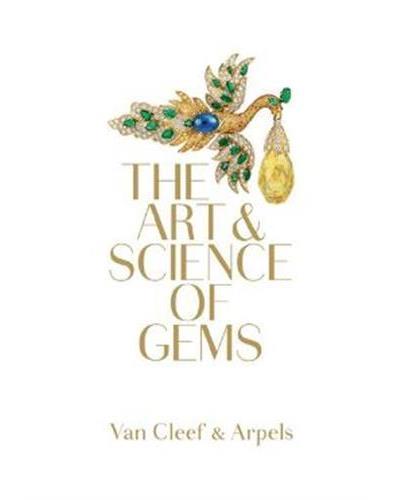 Van Cleef and Arpels : The art and science of gems