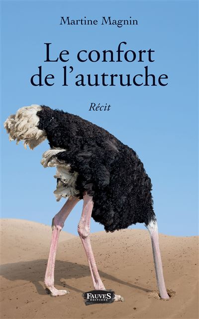 Le confort de l'autruche - Martine Magnin - broché