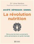 La révolution nutrition - Anxiété, dépression, sommeil
