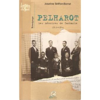Pelharot - les mémoires de Zacharie, 1911-1932 - 1