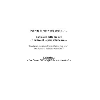 Peur de perdre votre emploi ? Bannissez cette crainte en cultivant la paix intérieure...