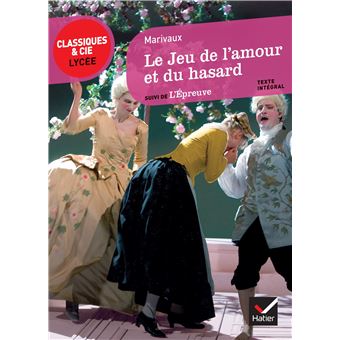 Le Jeu De L Amour Et Du Hasard Texte Integral Et Dossier Broche Pierre De Marivaux Achat Livre Fnac