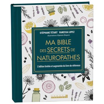 Ma bible des secrets de naturopathes - édition de luxe
