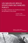 Les nouvelles règles d exécution des marchés publics - Les règles communes aux marchés de travaux,
