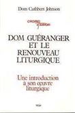 Dom Guéranger et le renouveau liturgique