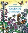 Les fleurs sauvages - La peinture magique