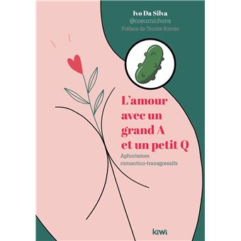 L Amour Avec Un Grand A Et Un Petit Q Aphorismes Romantico Trangressifs Broche Ivo Da Silva Achat Livre Fnac