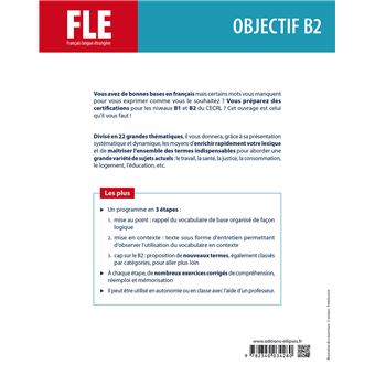 FLE (Français langue étrangère). Objectif B2. Vocabulaire thématique. Cahier pour enrichir et consolider ses connaissances avec exercices corrigés.
