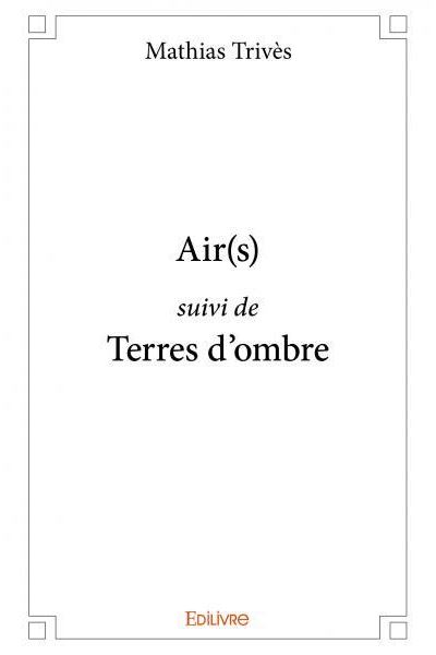 Air(s) suivi de terres d’ombre