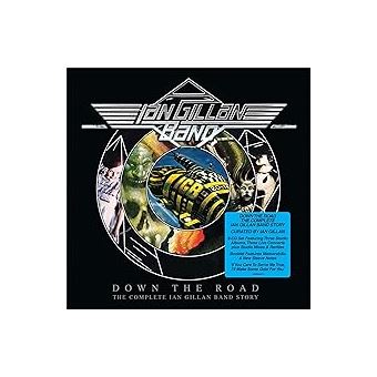 Down The Road : The Complete Ian Gillan Band Story - Ian Gillan