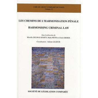 Les chemins de l'harmonisation pénale - harmonising criminal law
