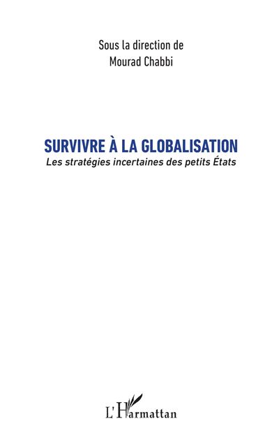 Survivre a la globalisation les strategies incertaines des p
