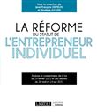 La réforme du statut de l'entrepreneur individuel